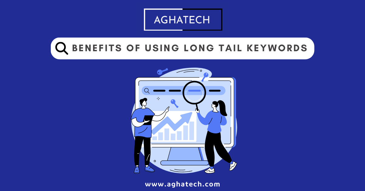 10 Benefits of Using Long Tail Keywords for SEO